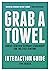 Grab a Towel Interaction Guide by Tim Tucker