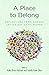 A Place to Belong by Hollie Rhees Fluhman