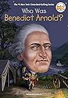 Who Was Benedict Arnold? by James Buckley Jr.