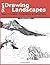Start Drawing Landscapes: Basic Principles, Composition and Exercises