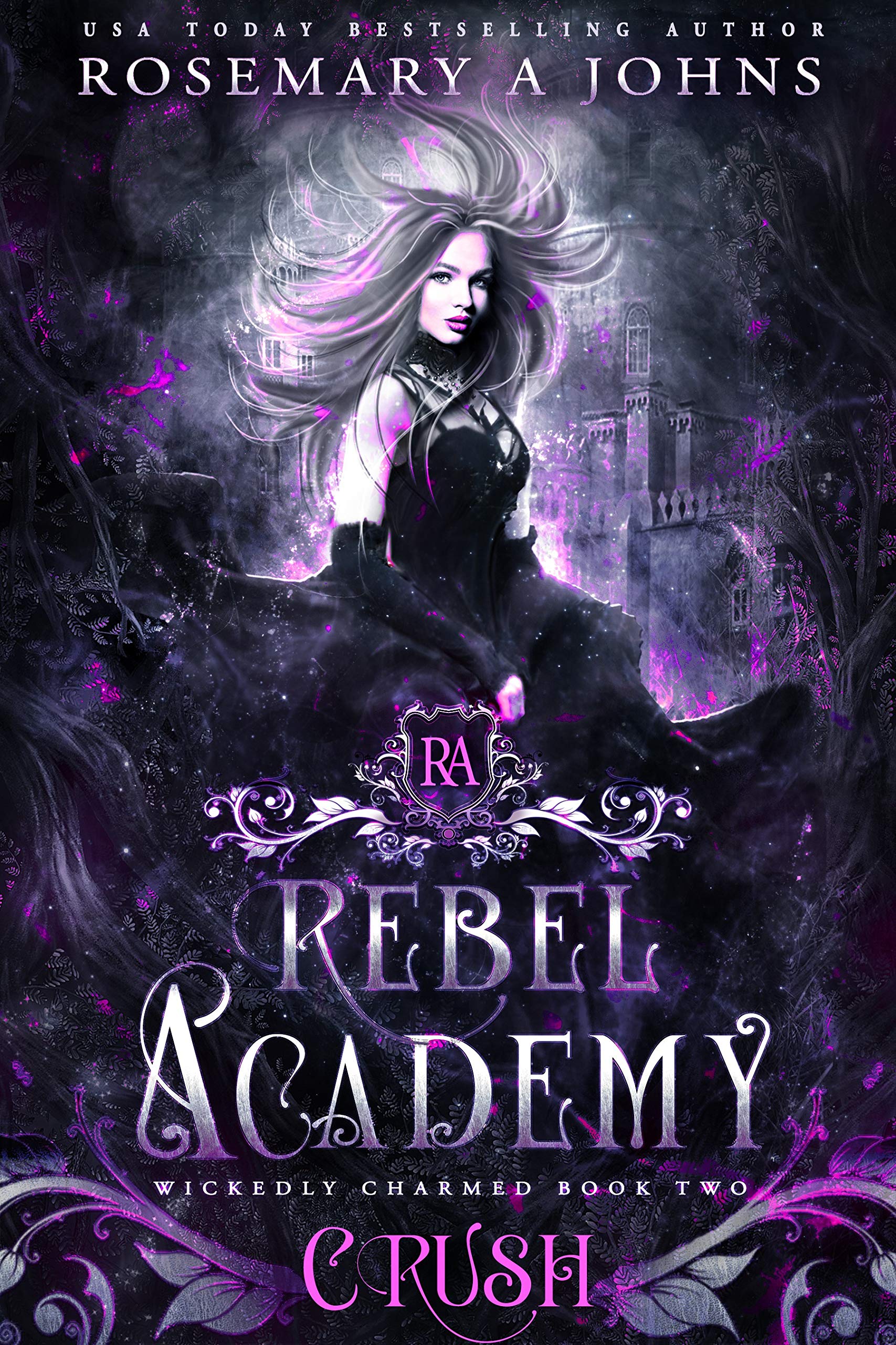 Rebel Academy: Crush (Wickedly Charmed #2)