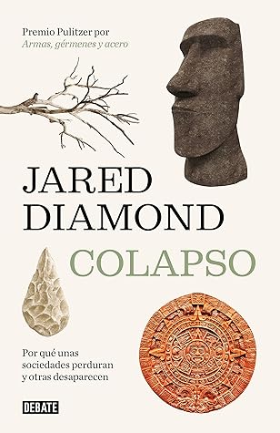 Colapso: Por qué unas sociedades perduran y otras desaparecen (Spanish Edition)