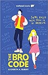 The Bro Code by Elizabeth A. Seibert