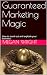 Guaranteed Marketing Magic by Megan Wright