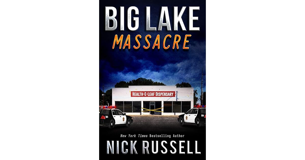 Big Lake Massacre (Big Lake, 18) by Nick Russell