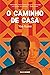 O caminho de casa (Portuguese Edition)