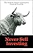 Never Sell Investing by R.M. Thompson