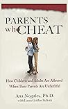 Parents Who Cheat: How Children and adults are Affected When Their Parents are Unfaithful