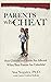 Parents Who Cheat by Ana Nogales