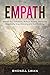 Empath: Master Your Emotions, Reduce Anxiety, Overcome Negativity, Stop Worrying and Overthinking (Emotional Agility Book 1)
