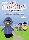 The Biddips Adventures: Georgie Goes To Space The Biddips Adventures: Georgie Goes To Space