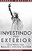 Investindo no Exterior: Gui...