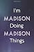 I'm Madison Doing Madison T...
