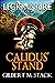Calidus' Stand (Legionnaire...