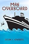 Man Overboard by Susan Edwards Man Overboard by Susan Edwards