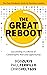 THE GREAT REBOOT: Succeeding In A World Of Catastrophic Risk And Opportunity