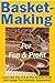 Basket Making for Fun & Pro...
