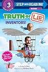 Truth Or Lie: Inventors! (Step into Reading, Step 3) Truth Or Lie: Inventors! (Step into Reading, Step 3)
