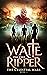 Waite on the Ripper (The Celestial Wars, #1) by John C. Campbell