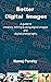 Better Digital Images: A gu...