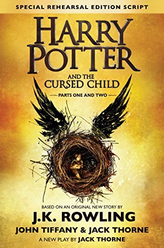 Harry Potter and the Cursed Child – Parts I & II (Special Rehearsal Edition): The Official Script Book of the Original West End Production