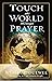 Touch the World through Prayer
