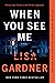 When You See Me: A Novel (Detective D. D. Warren)