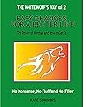 Easy Changes For A Better Life: The Power Of Mindset And how To Get It (The White Wolf's Way Book 2)