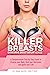 Killer Breasts: Overcoming Breast Implant Illness: A Compassionate Step-by-Step Guide to Cleanse Your Body, Heal Your Hormones and Ignite Your Life!