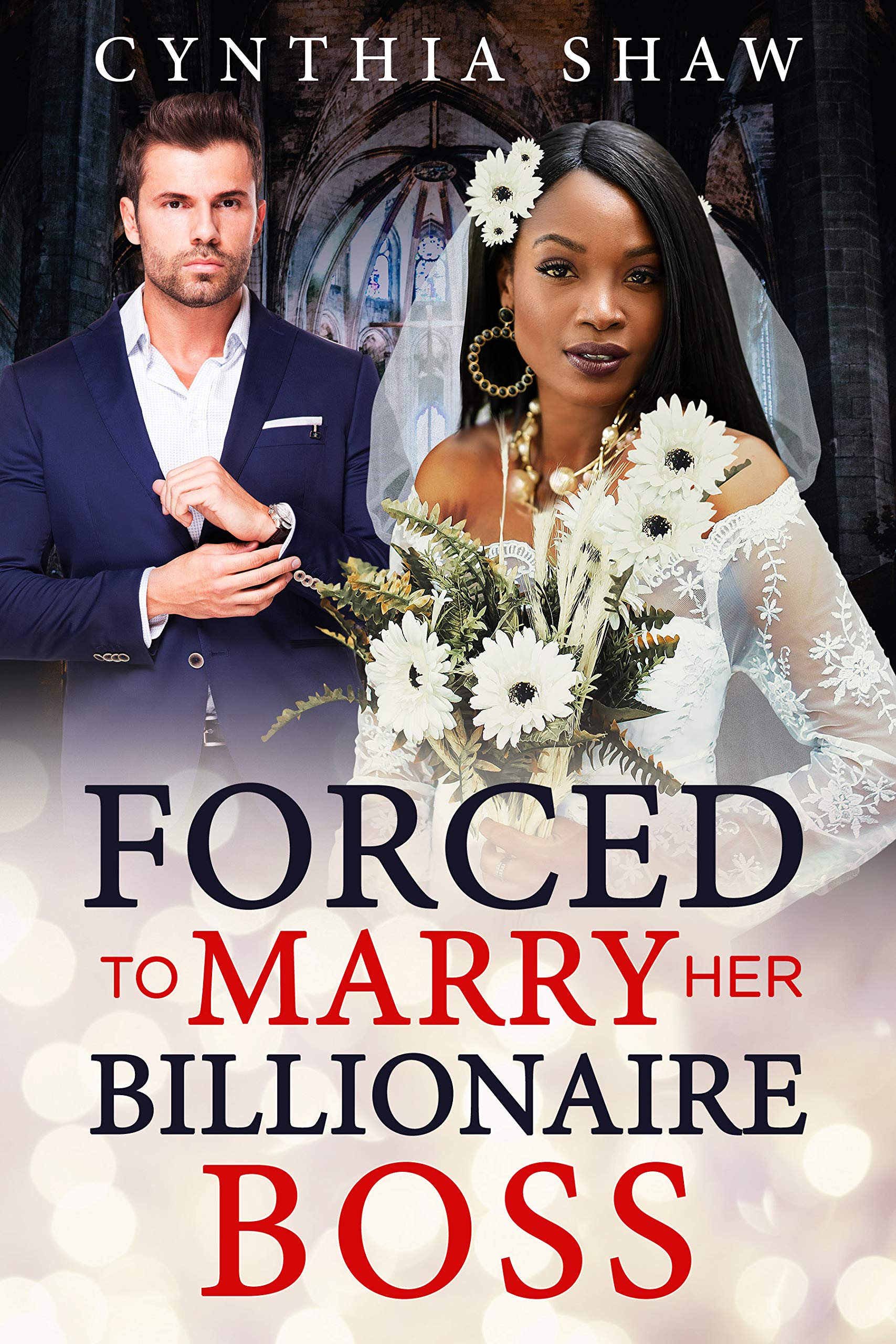 Forced To Marry Her Billionaire Boss (Kindle Edition)