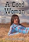 A Good Woman: Pioneer women pave the way (Tales From Wyoming Book 2)