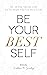 Be Your Best Self by Delano Gurley