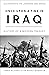 Once Upon a Time in Iraq: History of a modern Tragedy