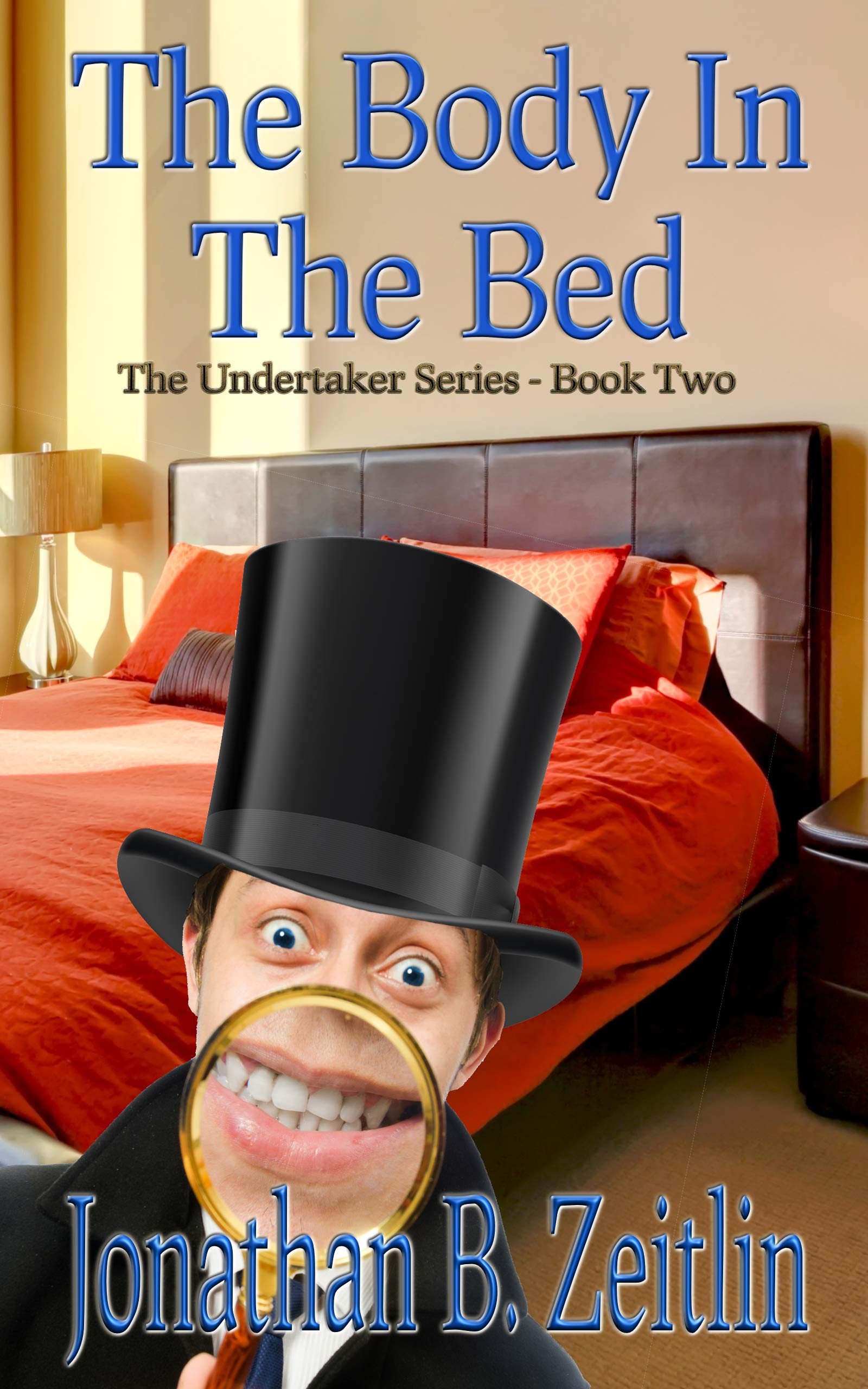 The Body in the Bed: Book Two of the Undertaker Series (Kindle Edition)