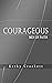 Courageous Men of Faith