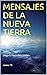MENSAJES DE LA NUEVA TIERRA by Jaconor 73