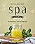 Revitalizing Spa Recipes by Ruby Camfield