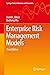 Enterprise Risk Management Models (Springer Texts in Business and Economics)