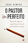 Book cover for O Pastor Imperfeito: Descobrindo a alegria em nossas limitações através do aprendizado diário com Jesus (Portuguese Edition)