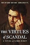 The Virtues of Scandal by Richard Abramson The Virtues of Scandal by Richard Abramson