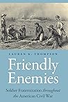 Friendly Enemies:...