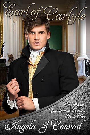 Earl of Carlyle (The Rogue Gentlemen Series Book 2)