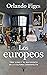 Los europeos by Orlando Figes Los europeos by Orlando Figes