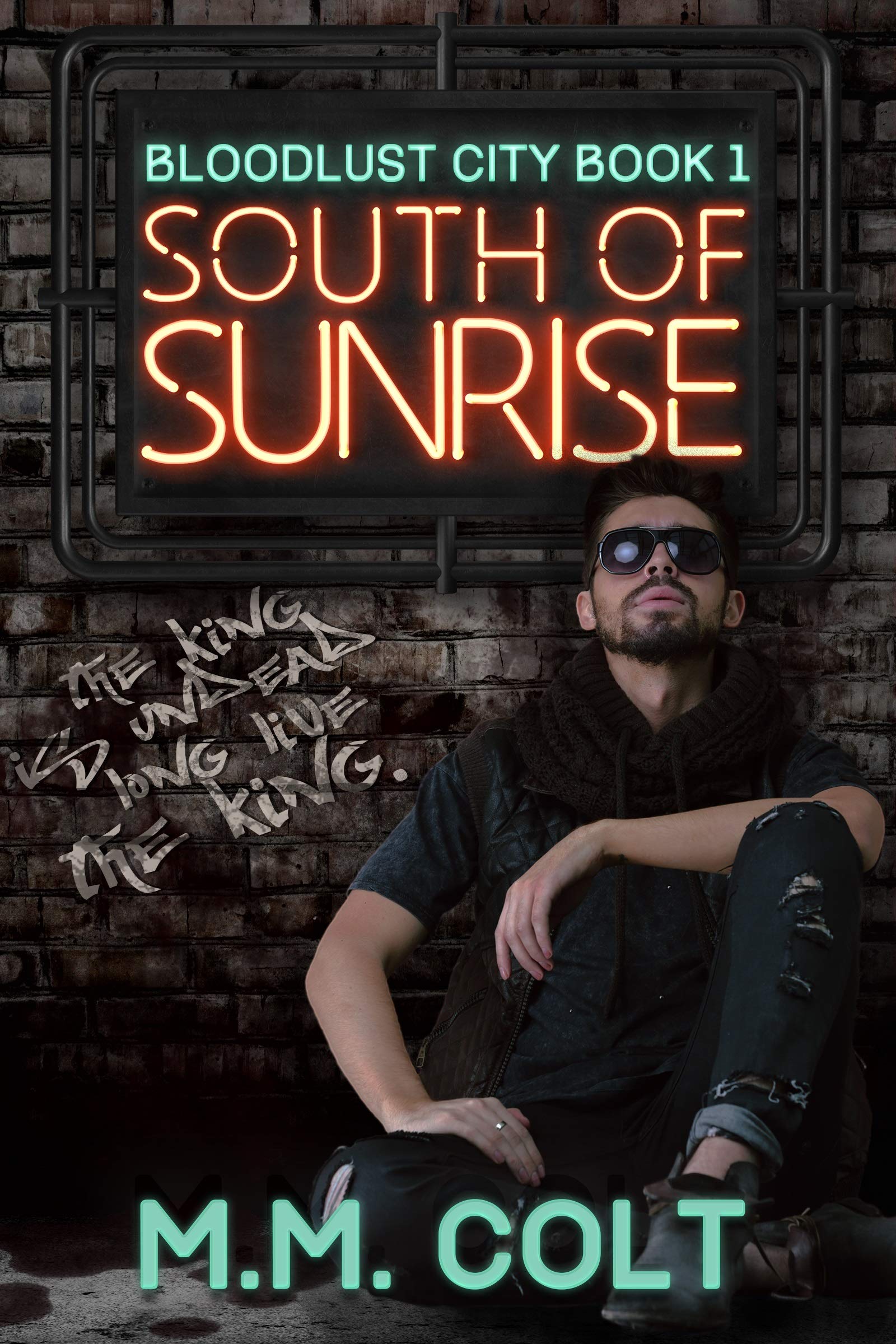 South of Sunrise: Urban Fantasy Thriller (Bloodlust City Book 1)