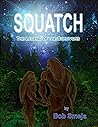 Squatch: The Lege...