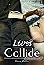 Lives Collide (Collide-Love...