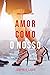 Amor Como O Nosso (Crônicas Românticas #3)
