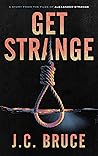 Get Strange (The Strange Files #3) Get Strange (The Strange Files #3)