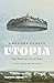 Utopia: The History of an Idea