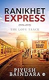 Ranikhet Express : The Love Track Ranikhet Express : The Love Track